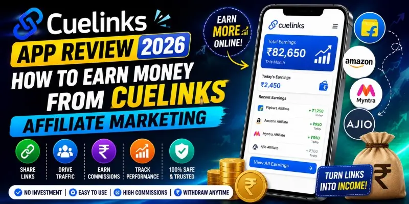 Cuelinks App Review 2026: How to Earn Money from Cuelinks Affiliate Marketing