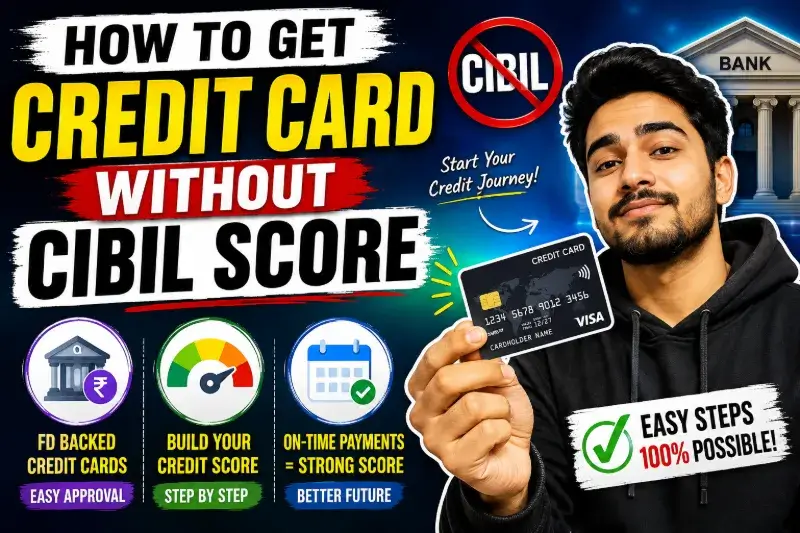 How to Get a Credit Card Without a CIBIL Score in India